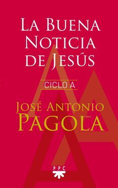 LA BUENA NOTICIA DE JESÚS. CICLO A