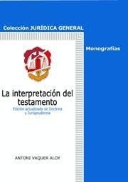 INTERPRETACION DEL TESTAMENTO,LA.