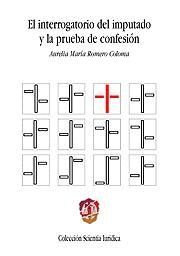EL INTERROGATORIO DEL IMPUTADO Y LA PRUEBA DE CONFESIÓN