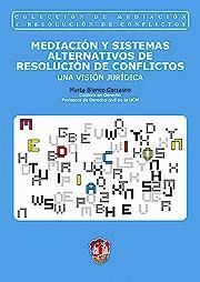MEDIACIÓN Y SISTEMAS ALTERNATIVOS DE RESOLUCIÓN DE CONFLICTOS