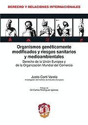 ORGANISMOS GENÉTICAMENTE MODIFICADOS Y RIESGOS SANITARIOS Y MEDIOS AMBIENTALES