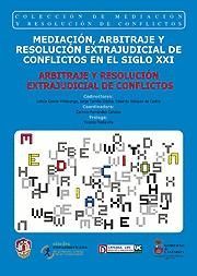 ARBITRAJE Y RESOLUCIÓN EXTRAJUDICIAL DE CONFLICTOS