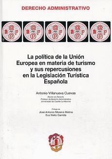 LA POLÍTICA DE LA UNIÓN EUROPEA EN MATERIA DE TURISMO Y SUS REPERCUSIONES EN LA