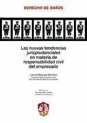 LAS NUEVAS TENDENCIAS JURISPRUDENCIALES EN MATERIA DE RESPONSABILIDAD CIVIL DEL