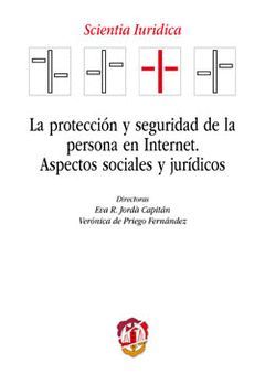 LA PROTECCIÓN Y SEGURIDAD DE LA PERSONA EN INTERNET