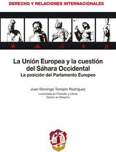 LA UNIÓN EUROPEA Y LA CUESTIÓN DEL SAHARA OCCIDENTAL