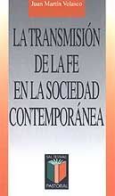 LA TRANSMISION DE LA FE EN LA SOCIEDAD CONTEMPORANEA