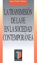 LA TRANSMISION DE LA FE EN LA SOCIEDAD CONTEMPORANEA