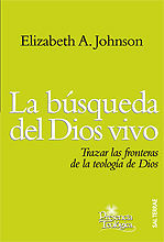 168 - LA BÚSQUEDA DEL DIOS VIVO. TRAZAR LAS FRONTERAS DE LA TEOLOGÍA DE DIOS.