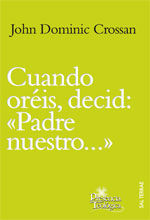 181 - CUANDO ORÉIS, DECID: «PADRE NUESTRO...»
