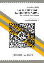 045 - PLÁTICAS DE JERÓNIMO NADAL. LA GLOBALIZACIÓN IGNACIANA.