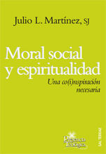 182 - MORAL SOCIAL Y ESPIRITUALIDAD. UNA CO(I)NSPIRACIÓN NECESARIA.