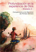 095 - PROFUNDIZACIÓN EN LA EXPERIENCIA DE DIOS. ITINERARIO 4: COMPLEMENTO A LOS