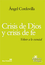 188 - CRISIS DE DIOS Y CRISIS DE FE. VOLVER A LO ESENCIAL.