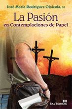 308 - LA PASIÓN EN CONTEMPLACIONES DE PAPEL.
