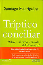 192 - TRÍPTICO CONCILIAR. RELATO  MISTERIO  ESPÍRITU DEL VATICANO II.