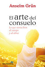 315 - EL ARTE DEL CONSUELO. LO QUE SIENTA BIEN AL CUERPO Y AL ALMA.