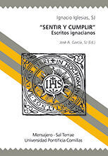 049 - «SENTIR Y CUMPLIR». ESCRITOS IGNACIANOS.