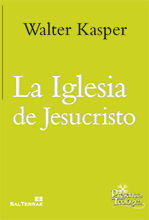 LA IGLESIA DE JESUCRISTO. ESCRITOS DE ECLESIOLOGÍA 1