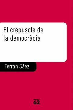 CREPUSCLE DE LA DEMOCRACIA,EL.ABAST-335