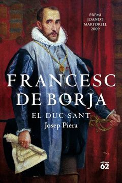 FRANCESC DE BORJA.EL DUC SANT.ED62-BIOGRAFIES Y MEMORIES-77-DURA