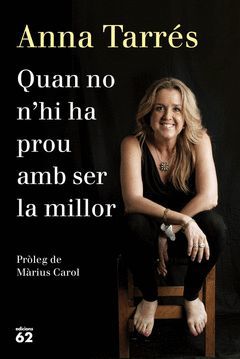 QUAN NO N'HI HA PROU AMB SER LA MILLOR. ED 62-RUST