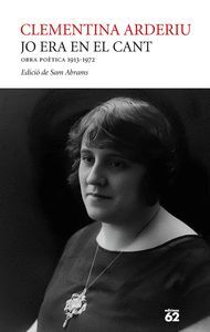 JO ERA EN EL CANT: OBRA POETICA 1913-1972