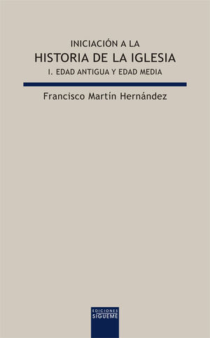 INICIACION (I) A LA Hª DE LA IGLESIA. EDAD ANTIGUA Y EDAD ME