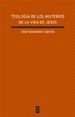 TEOLOGÍA DE LOS MISTERIOS DE LA VIDA DE JESÚS