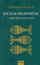 QUÉ ES LA VIDA ESPIRITUAL Y CÓMO PRESERVAR EN ELLA