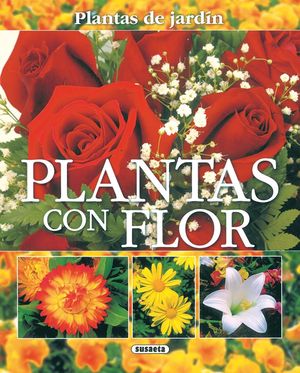 PLANTAS CON FLOR.SUSAETA-PLANTAS DE JARDIN-G-RUST