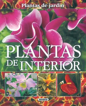 PLANTAS DE INTERIOR.SUSAETA-PLANTAS DE JARDIN-G-RUST