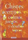 CHISTES, ACERTIJOS, COLMOS, JUEGOS