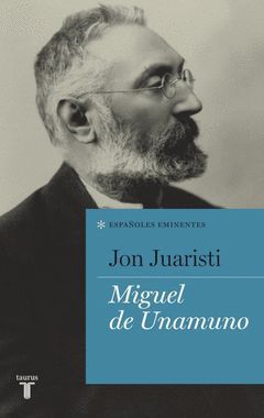 MIGUEL DE UNAMUNO. TAURUS-ESPAÑOLES EMINENTES-RUST