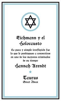 EICHMANN Y EL HOLOCAUSTO (SERIE GREAT IDEAS 14)