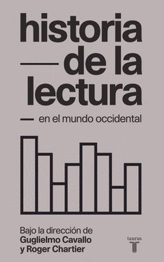 HISTORIA DE LA LECTURA EN EL MUNDO OCCIDENTAL. TAURUS-RUST