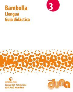 LLIBRE DEL PROFESSORAT. BAMBOLLA 3. LLENGUA. PROJECTE DUNA (VAL)