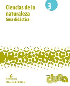 LIBRO DEL PROFESORADO. CONOCIMIENTO DEL MEDIO NATURAL 3. PROYECTO DUNA