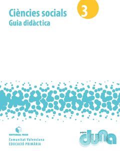 LLIBRE DEL PROFESSORAT. CONEIXEMENT DEL MEDI SOCIAL 3. PROJECTE DUNA (VAL)