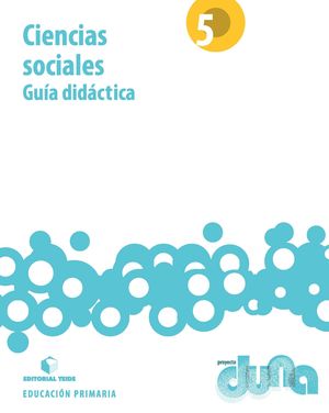 LIBRO DEL PROFESORADO. CONOCIMIENTO DEL MEDIO SOCIAL 5. PROYECTO DUNA (MEC)