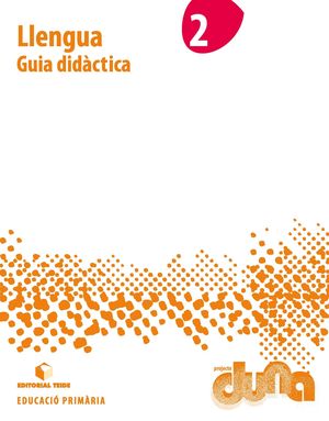 GUIA DIDÀCTICA. LLENGUA 2. PROJECTE DUNA (CAT)