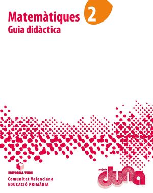 GUIA DIDÀCTICA. MATEMÀTIQUES 2. PROJECTE DUNA (VAL)