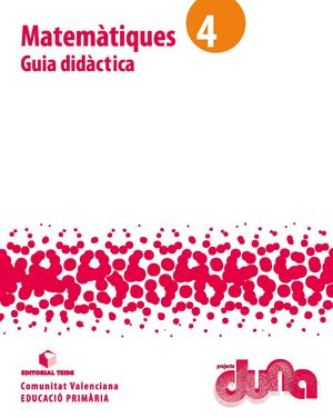 GUIA DIDÀCTICA. MATEMÀTIQUES 4. PROJECTE DUNA (VAL)