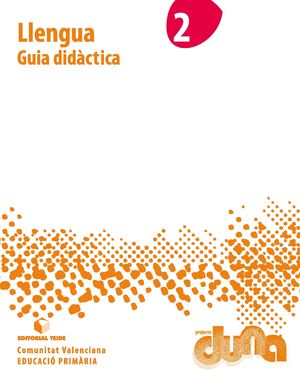 GUÍA DIDÁCTICA. LLENGUA 2. PROJECTE DUNA (VAL)