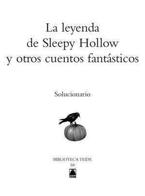SOLUCIONARIO. LA LEYENDA DE SLEEPY HOLLOW Y OTROS CUENTOS FANTÁSTICOS.