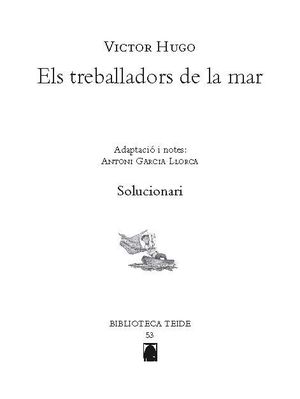 SOLUCIONARI. ELS TREBALLADORS DE LA MAR. BIBLIOTECA TEIDE