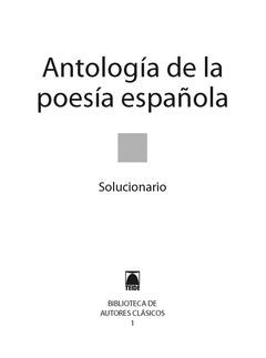 ANTOLOGÍA DE LA POESÍA ESPAÑOLA, BACHILLERATO. SOLUCIONARIO