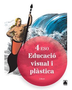 EDUCACIÓ VISUAL I PLÀSTICA 4 ESO - ED. 2016