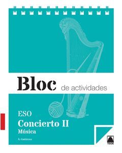 BLOC DE ACTIVIDADES. CONCIERTO. MÚSICA II ESO