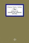 MANUAL DE HISTORIA DEL DERECHO ESPAÑOL.TECNOS